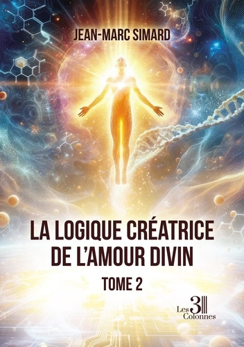 Emprunter La logique créatrice de l'amour divin livre