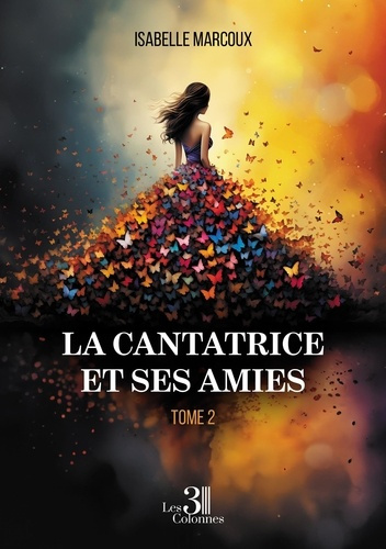 Emprunter La cantatrice et ses amies. Tome 2 livre