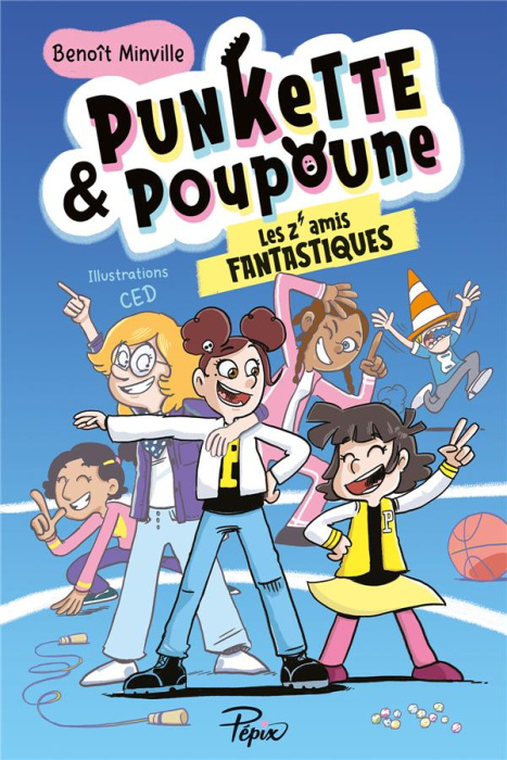 Emprunter Punkette & Poupoune Tome 4 : Les Z'amis fantastiques livre