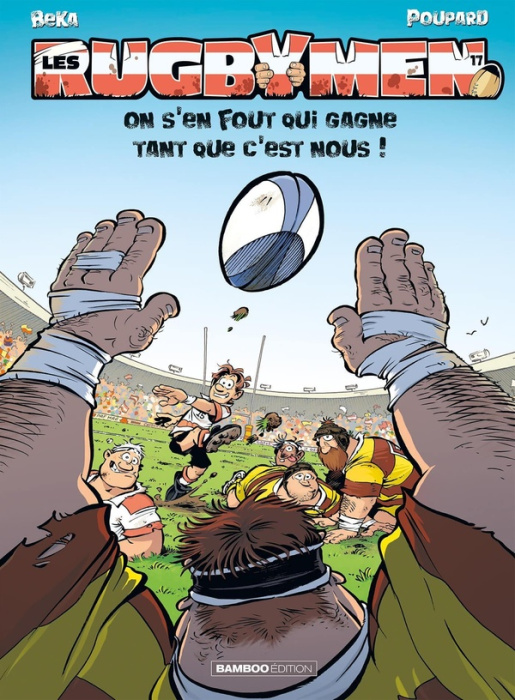 Emprunter Les Rugbymen Tome 17 : On s'en fout qui gagne tant que c'est nous ! livre