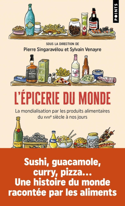 Emprunter L'épicerie du monde. La mondialisation par les produits alimentaires du XVIIIe siècle à nos jours livre