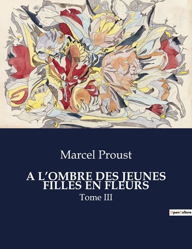 Emprunter A l'ombre des jeunes filles en fleurs Tome 3 livre