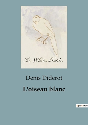 Emprunter L'oiseau blanc. Un voyage allégorique à travers les illusions et les vérités de l'amour et du pouvoi livre