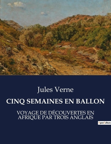 Emprunter Cinq semaines en ballon. VOYAGE DE DÉCOUVERTES EN AFRIQUE PAR TROIS ANGLAIS livre
