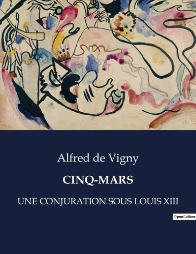 Emprunter Cinq-mars. Une conjuration sous louis xiii livre