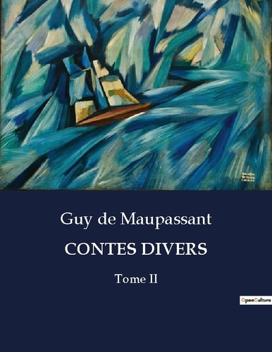 Emprunter Contes divers. Une exploration des récits variés de Guy de Maupassant livre