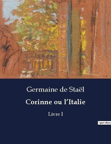 Emprunter Corinne ou l'Italie. Livre I livre