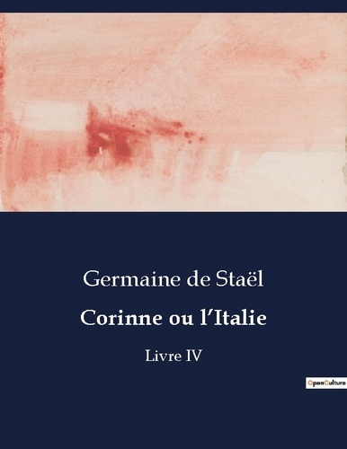 Emprunter Corinne ou l'Italie. Une exploration littéraire et culturelle de l'Italie à travers les yeux de Cori livre