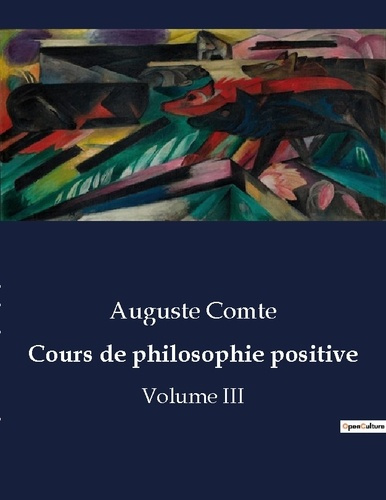 Emprunter Cours de philosophie positive. Les défis personnels et intellectuels d'Auguste Comte dans l'élaborat livre