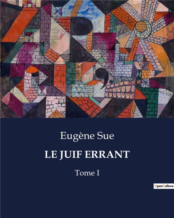 Emprunter Le juif errant. Les tribulations littéraires et personnelles d'Eugène Sue livre