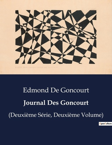 Emprunter Journal Des Goncourt. Chroniques littéraires et sociales du XIXe siècle livre