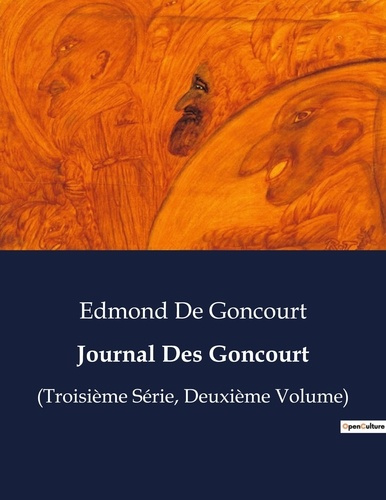 Emprunter Journal Des Goncourt. Chroniques littéraires et sociales du XIXe siècle livre