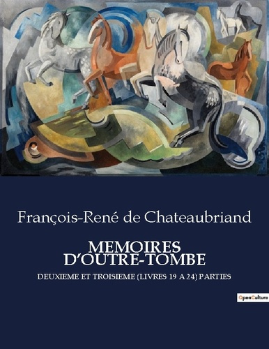 Emprunter Memoires d'outre-tombe. Deuxieme et troisieme (livres 19 a 24) parties livre
