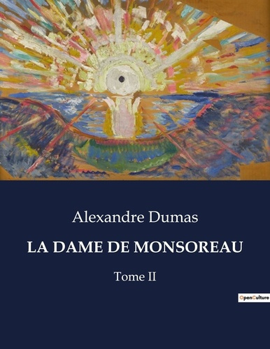 Emprunter La dame de monsoreau. Intrigues et passions à la cour d'Henri III livre