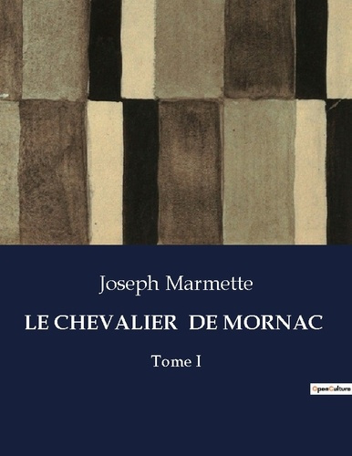 Emprunter Le chevalier de mornac. Tome I livre