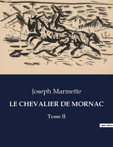 Emprunter Le chevalier de mornac. Chronique historique de la Nouvelle-France au XVIIe siècle livre