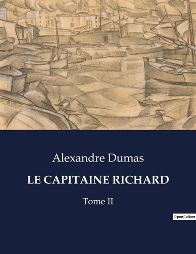 Emprunter Le capitaine richard. Les péripéties d'un capitaine au coeur de l'Empire livre