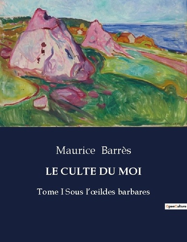 Emprunter Le culte du moi. Tome I Sous l'oeildes barbares livre
