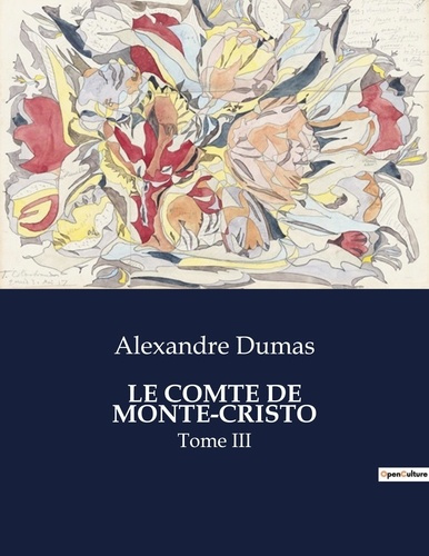 Emprunter Le comte de monte-cristo. Tome III livre