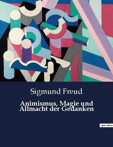 Emprunter ANIMISMUS, MAGIE UND ALLMACHT DER GEDANKEN livre