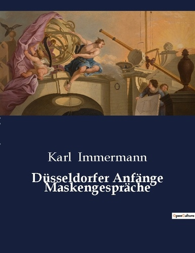 Emprunter DUSSELDORFER ANFANGE MASKENGESPRACHE - DIE VERBORGENEN GESICHTER DER DUSSELDORFER GESELLSCHAFT livre