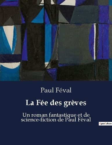 Emprunter La fee des greves. Un roman fantastique et de sci livre