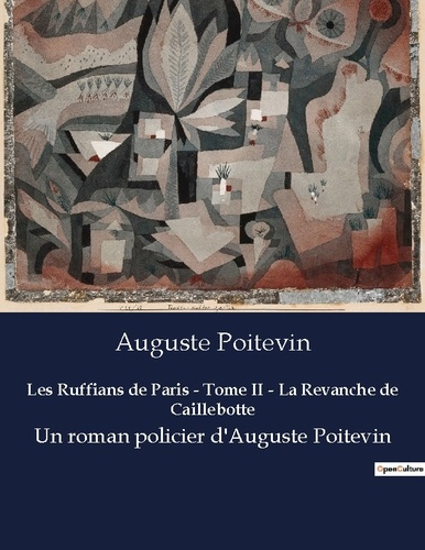 Emprunter Les ruffians de paris tome ii la revanche de caillebotte. Un roman policier d auguste po livre