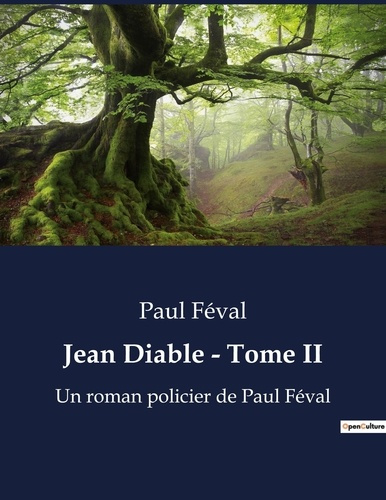 Emprunter Jean Diable - Tome II. Un roman policier de Paul Féval livre