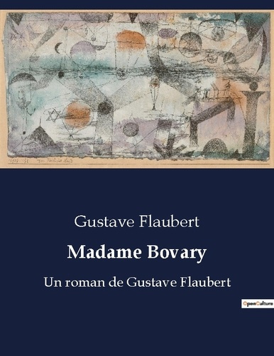 Emprunter Madame Bovary. Un roman de Gustave Flaubert livre