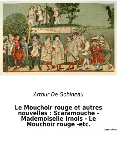 Emprunter Le Mouchoir rouge et autres nouvelles : Scaramouche - Mademoiselle Irnois - Le Mouchoir rouge -etc.. livre