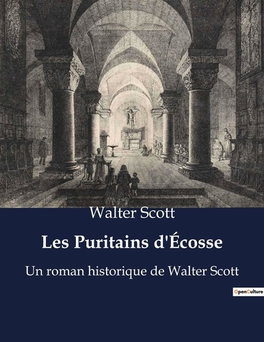 Emprunter Les Puritains d'Écosse. Un roman historique de Walter Scott livre