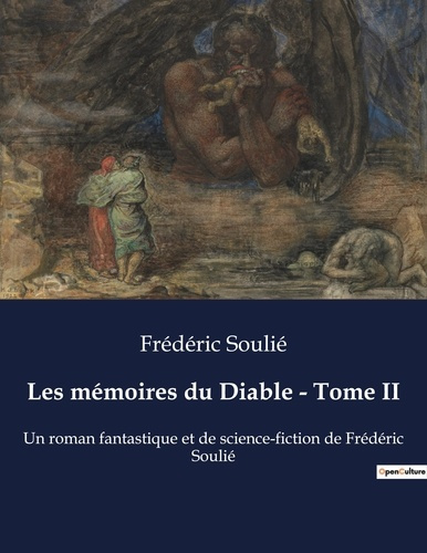 Emprunter Les mémoires du Diable - Tome II. Un pacte dangereux dans une France en transition livre