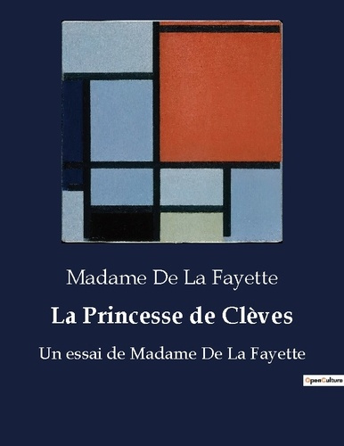 Emprunter La Princesse de Clèves. Un essai de Madame De La Fayette livre