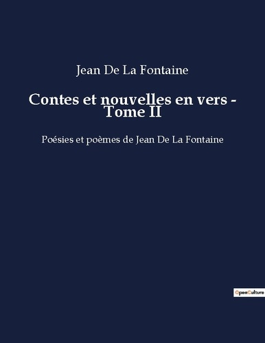 Emprunter Contes et nouvelles en vers - Tome II. Les travers humains révélés par des animaux éloquents. livre