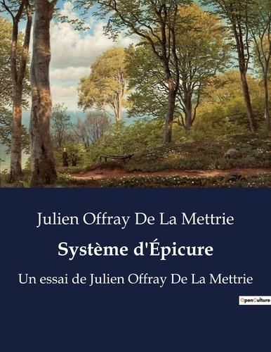 Emprunter Système d'Épicure. Un essai de Julien Offray De La Mettrie livre