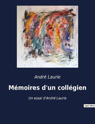 Emprunter Mémoires d'un collégien. Un essai d'André Laurie livre