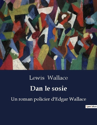 Emprunter Dan le sosie. Un roman policier d'Edgar Wallace livre