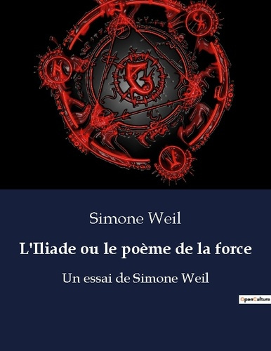 Emprunter L'Iliade ou le poème de la force. Un essai de Simone Weil livre