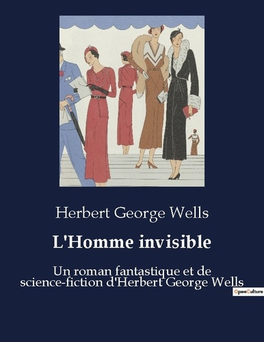 Emprunter L'Homme invisible. Un roman fantastique et de science-fiction d'Herbert George Wells livre