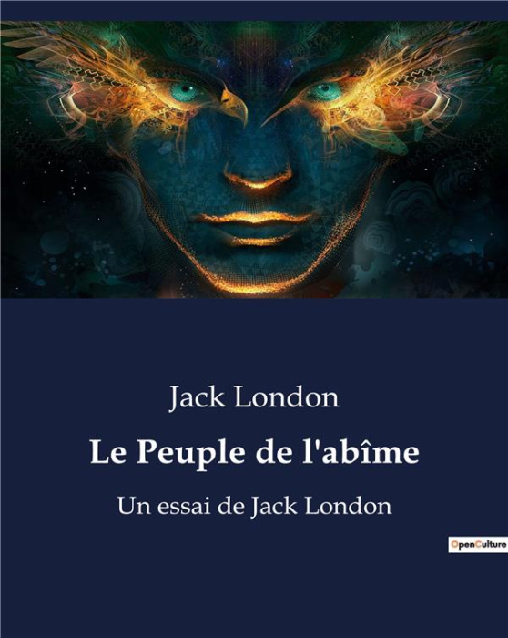 Emprunter Le Peuple de l'abîme. Un essai de Jack London livre