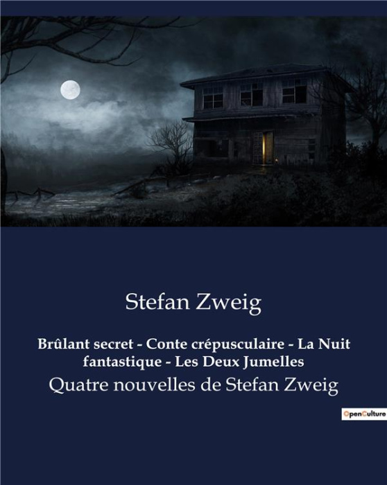 Emprunter Brûlant secret - Conte crépusculaire - La Nuit fantastique - Les Deux Jumelles. Quatre nouvelles de livre