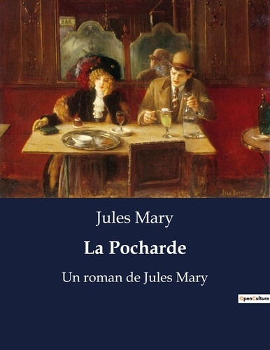 Emprunter La Pocharde. Un roman de Jules Mary livre