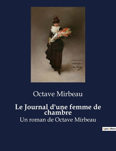 Emprunter Le Journal d'une femme de chambre. Un roman de Octave Mirbeau livre