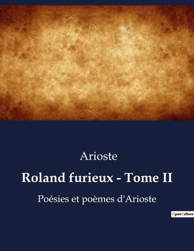 Emprunter Roland furieux - Tome II. Poésies et poèmes d'Arioste livre