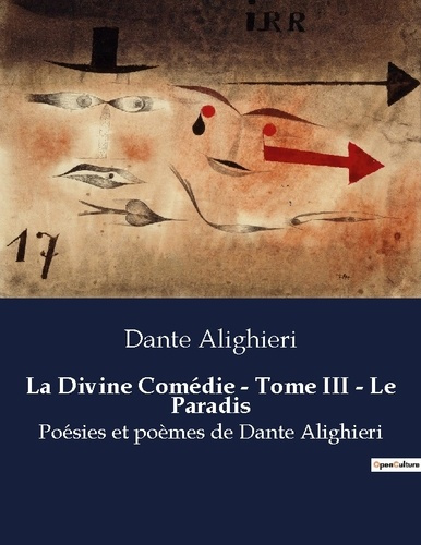 Emprunter La Divine Comédie - Tome III - Le Paradis. Une ascension spirituelle vers l'ultime béatitude livre
