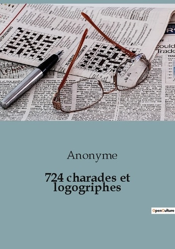 Emprunter 724 charades et logogriphes livre