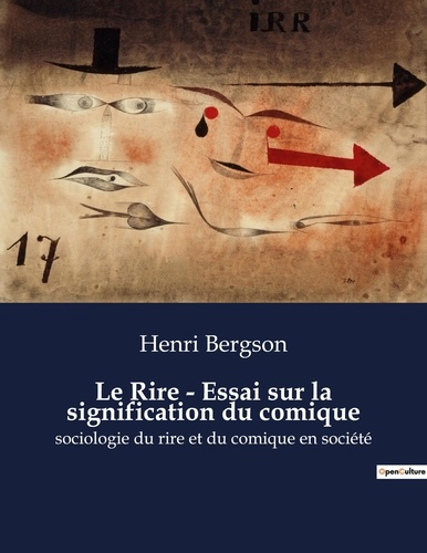 Emprunter Le Rire - Essai sur la signification du comique. Une exploration philosophique du comique par Henri livre