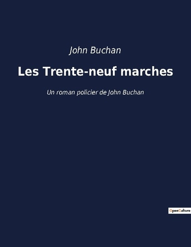 Emprunter Les Trente-neuf marches. Un roman policier de John Buchan livre