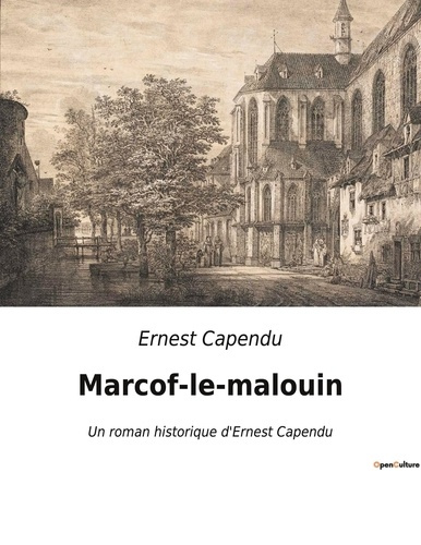 Emprunter Marcof-le-malouin. Un roman historique d'Ernest Capendu livre