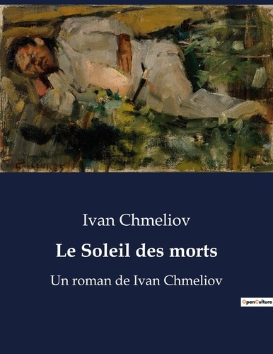 Emprunter Le soleil des morts. Un roman de ivan chmeliov livre